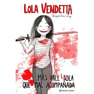 Lola Vendetta Mas Vale Lola Que Mal Acompañada - Riba Rossy, Raquel