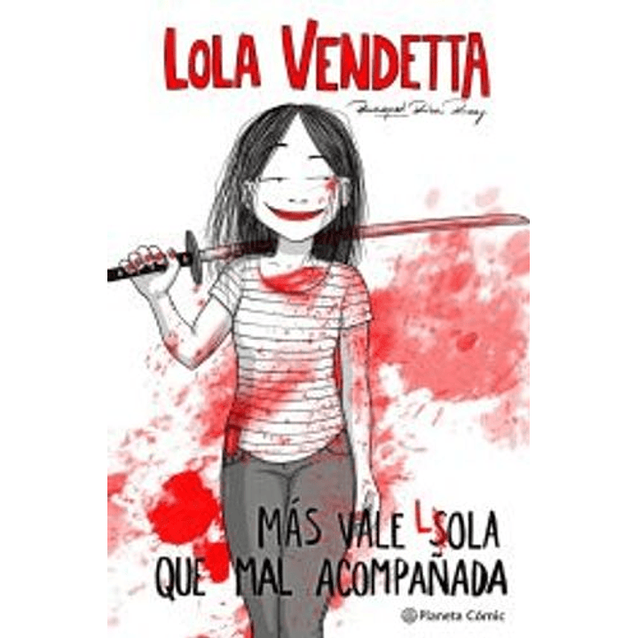 Lola Vendetta Mas Vale Lola Que Mal Acompañada - Riba Rossy, Raquel 1