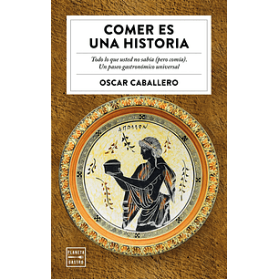 Comer Es Una Historia - Caballero, Oscar