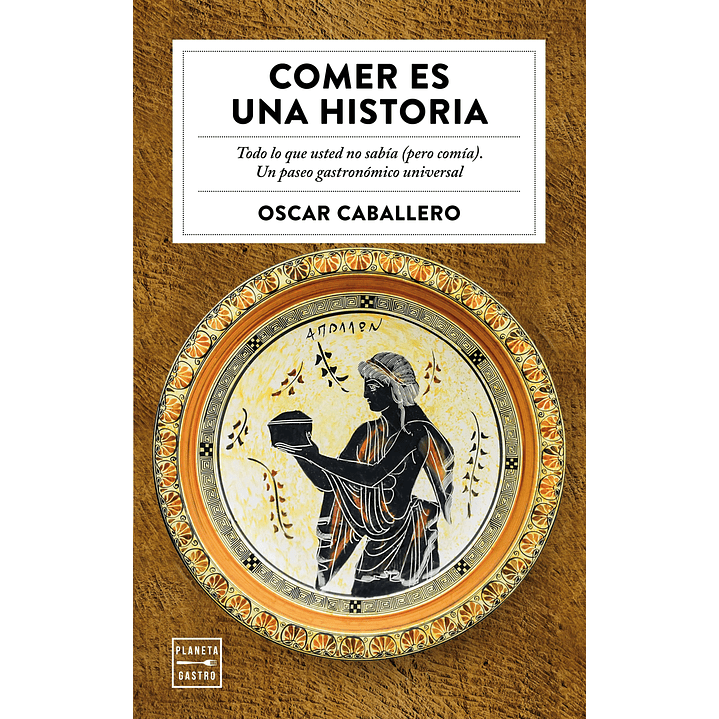 Comer Es Una Historia - Caballero, Oscar 1