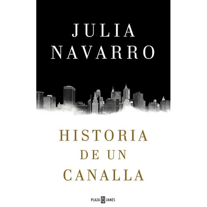 Historia De Un Canalla - Navarro, Julia 1
