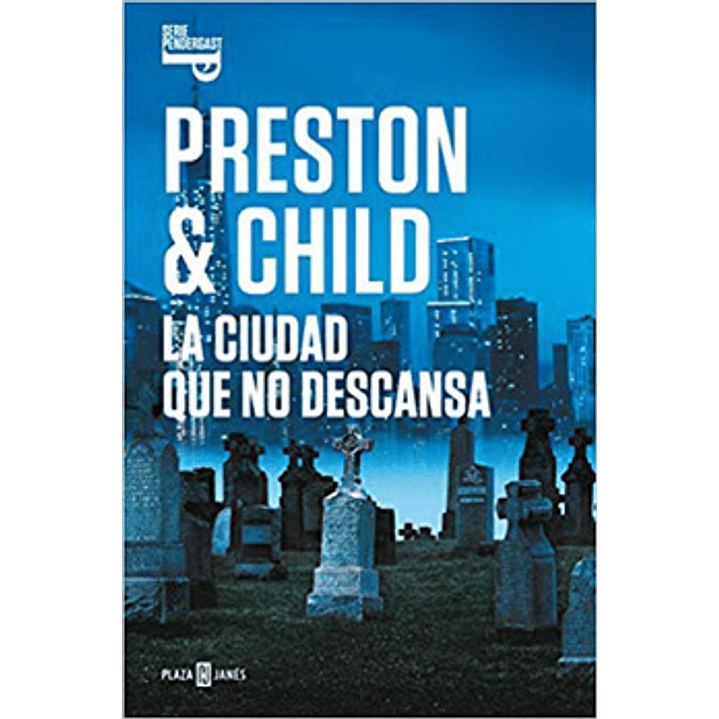 La Ciudad Que No Descansa - Preston And Child 1