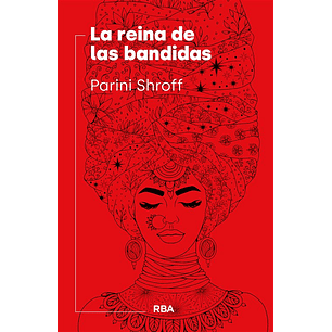 La Reina De Las Bandidas - Shroff, Parini