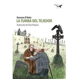 La Tumba Del Tejedor - O Kelly, Seumas
