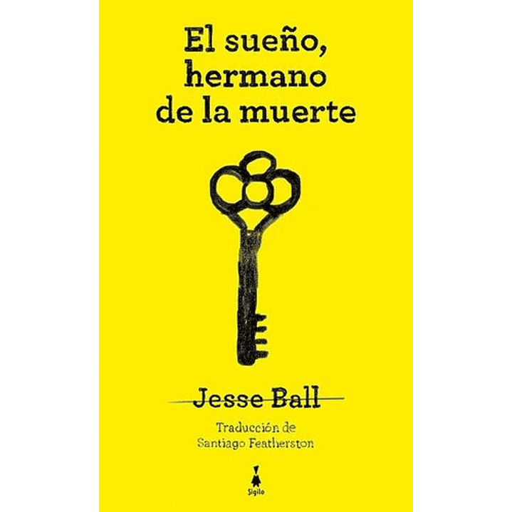 El Sueño Hermano De La Muerte - Ball, Jesse 1