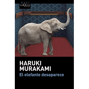 El Elefante Desaparece - Murakami, Haruki