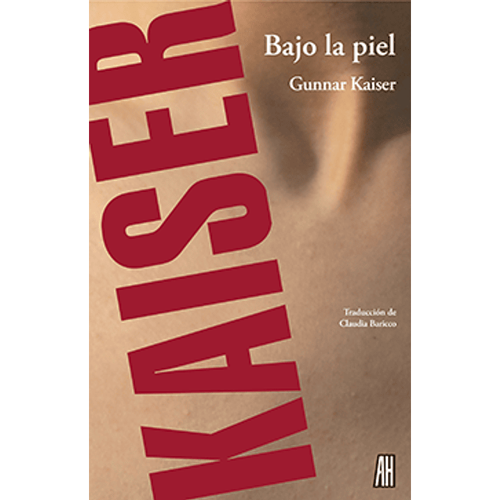 Bajo La Piel - Kaiser, Gunnar 1