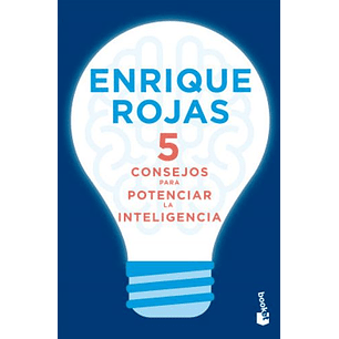 5 Consejos Para Potenciar La Inteligencia - Rojas, Enrique