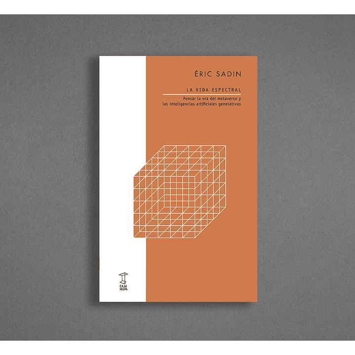 La Vida Espectral - Sadin, Eric 1