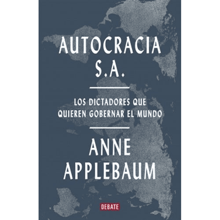 Autocracia Sa - Applebaum, Anne 1