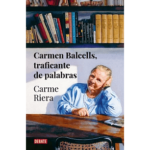 Carmen Balcells Traficante De Palabras - Riera, C.