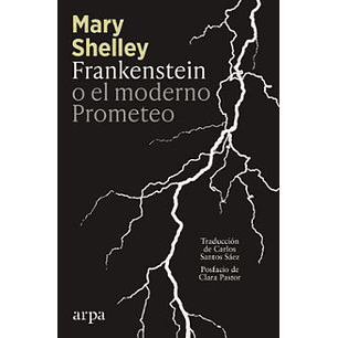 Frankenstein O El Moderno Prometeo - Shelley, Mary