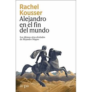 Alejandro En El Fin Del Mundo - Kousser, Rachel