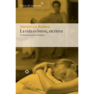 La Vida Es Breve, Etcétera - Raimo, Veronica