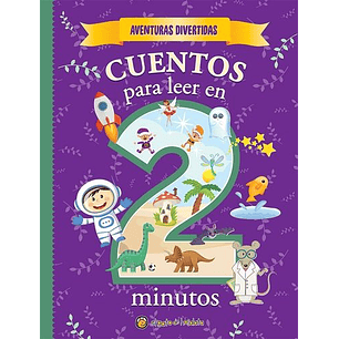 Cuentos Para Leer En Dos Minutos Aventuras Divertidas - Varios Autores