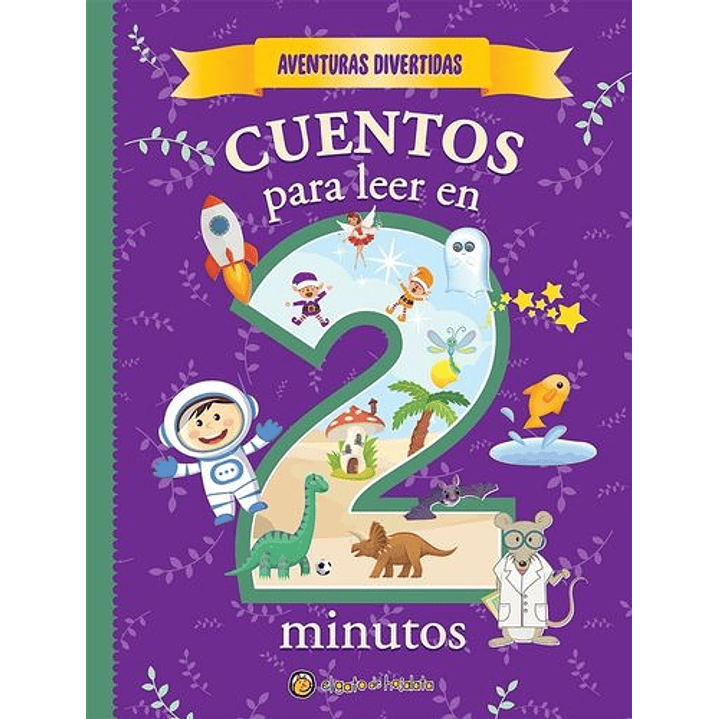 Cuentos Para Leer En Dos Minutos Aventuras Divertidas - Varios Autores 1