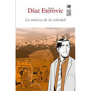 La Musica De La Soledad - Diaz Eterovic, Ramon