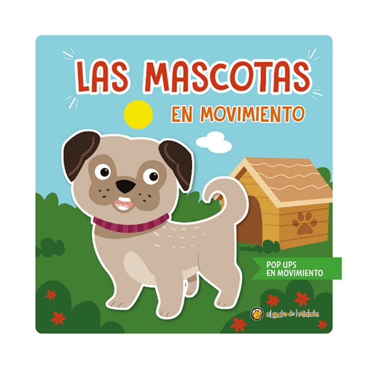 Las Mascotas En Movimiento Pop Ups - Varios Autores 1