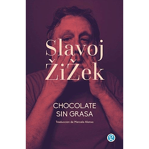 Chocolate Sin Grasa - Zizek, Slavoj