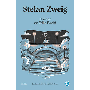 El Amor De Erika Ewald - Zweig, Stefan