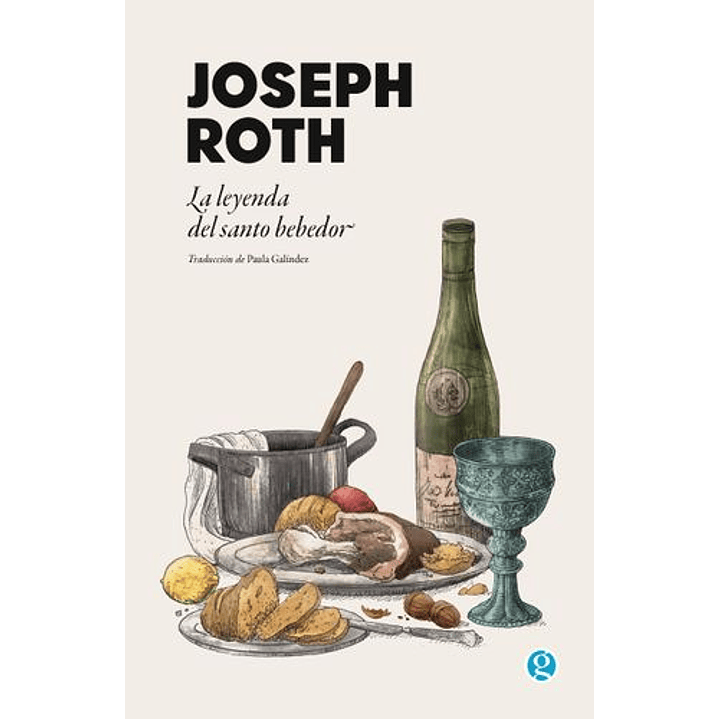 La Leyenda Del Santo Bebedor - Roth, Joseph 1