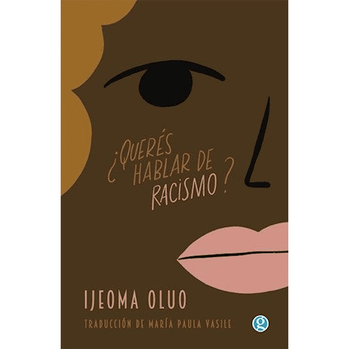 Queres Hablar De Racismo - Oluo, Ijeoma 1