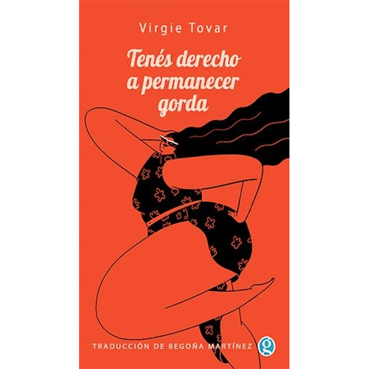 Tenes Derecho A Permanecer Gorda - Tovar, Virgie 1