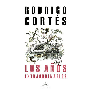 Los Años Extraordinarios - Cortes, Rodrigo