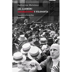 Al Ladron Anarquismo Y Filosofia - Malabou, Catherine