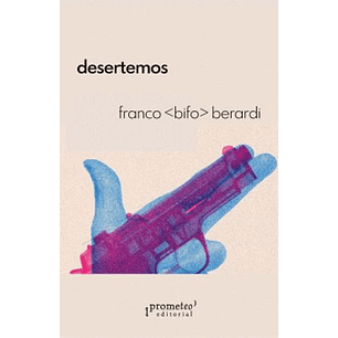 Desertemos - Berardi, Franco