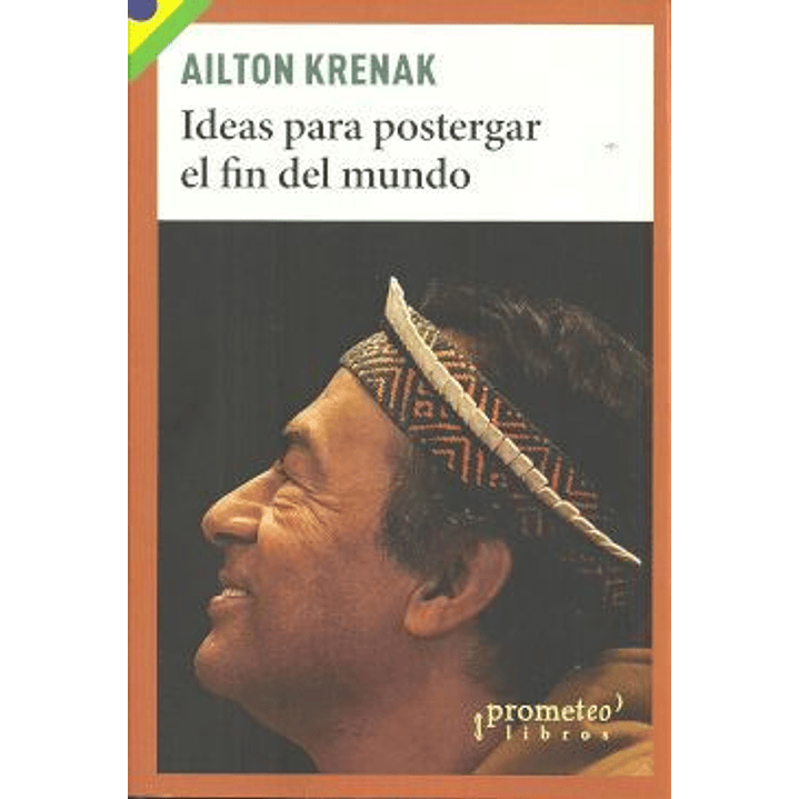 Ideas Para Postergar El Fin Del Mundo - Krenak, Ailton 1