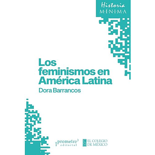 Los Feminismos En America Latina - Barrancos Dora