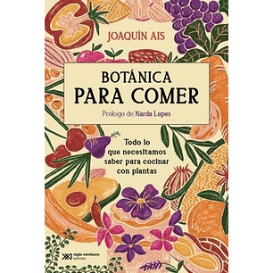 Botanica Para Comer - Ais, Joaquin