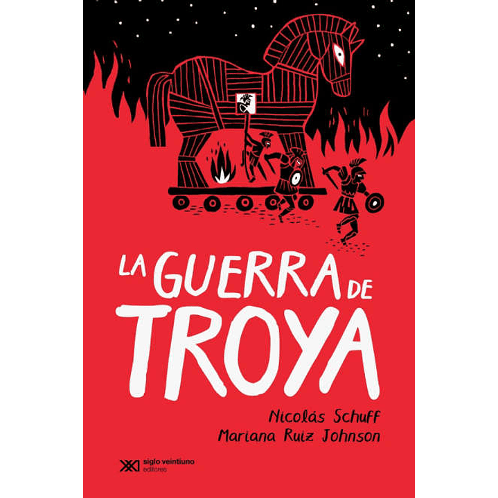 La Guerra De Troya - Schuff, Nicolas; Ruiz Johnson, Mariana 1