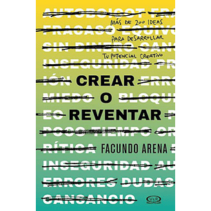 Crear O Reventar - Arena, Facundo