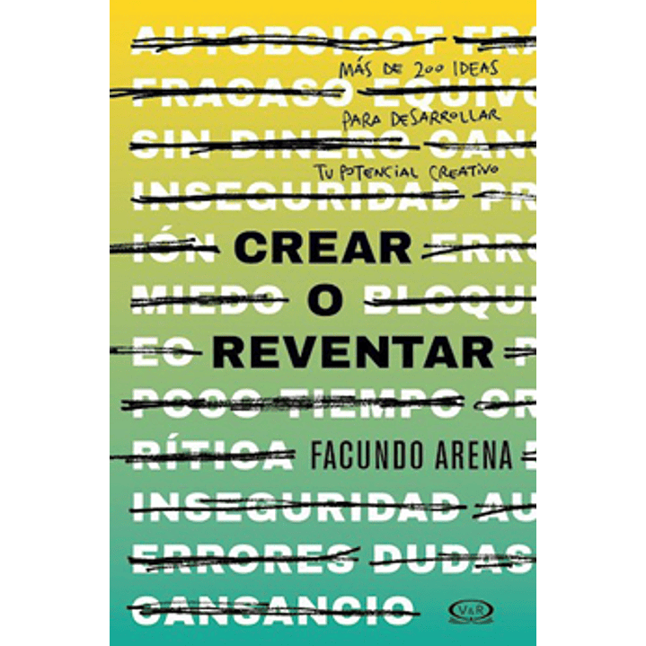 Crear O Reventar - Arena, Facundo 1