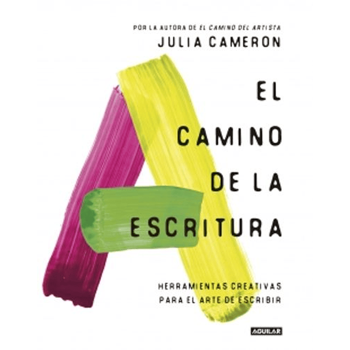 El Camino De La Escritura - Cameron, Julia 1