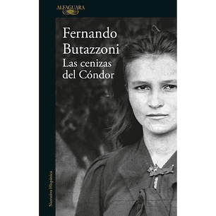 Las Cenizas Del Condor - Fernando Butazzoni
