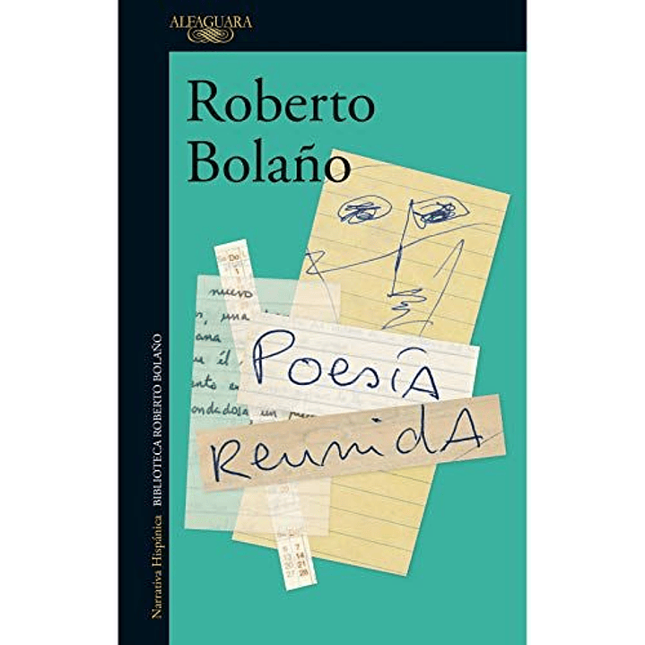 Poesia Reunida Roberto Bolaño - Bolaño, Roberto 1