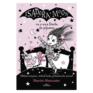 Isadora Moon 11 Va A Una Fiesta De Pijamas - Muncaster, Harriet