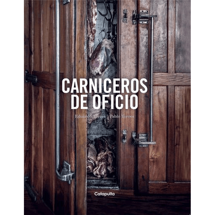 Carniceros De Oficio - Torres, Eduardo 1