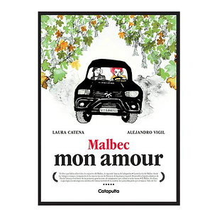 Malbec Mon Amour - Catena, Laura; Vigil, Alejandro