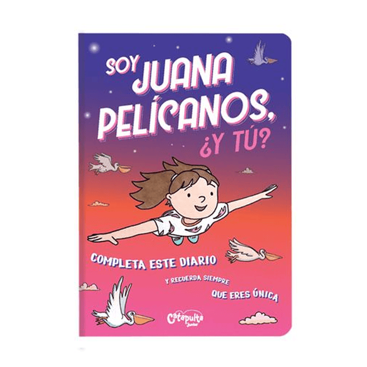 Soy Juana Pelicanos Y Tu - Sin Autor 1