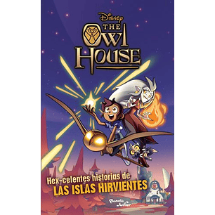 The Owl House Hexcelentes Historias De Las Islas Hirvientes - Sin Autor