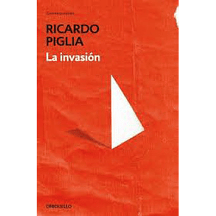 La Invasion - Piglia, Ricardo