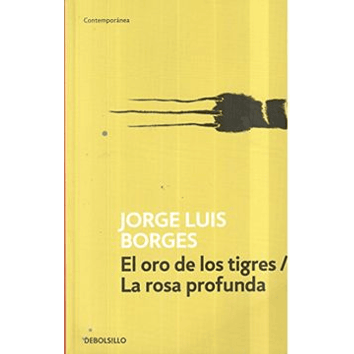 Oro De Los Tigres/ Rosa Profunda - Borges, Jorge Luis 1