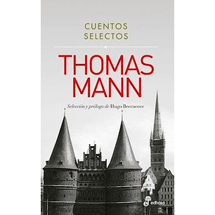 Cuentos Selectos (Thomas Mann) - Mann, Thomas
