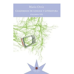 Cuaderno De Lengua Y Literatura Volumen Viii - Ortiz, M.