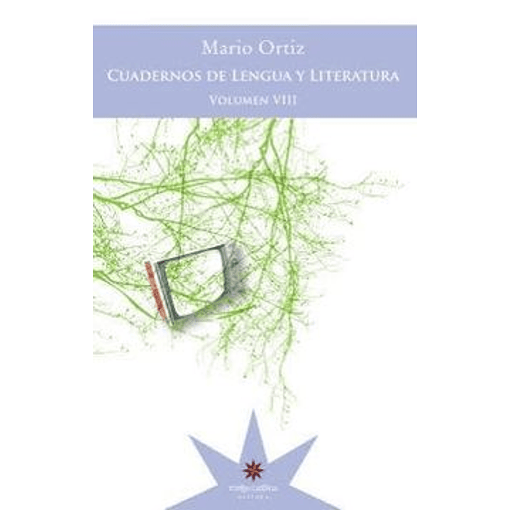Cuaderno De Lengua Y Literatura Volumen Viii - Ortiz, M. 1