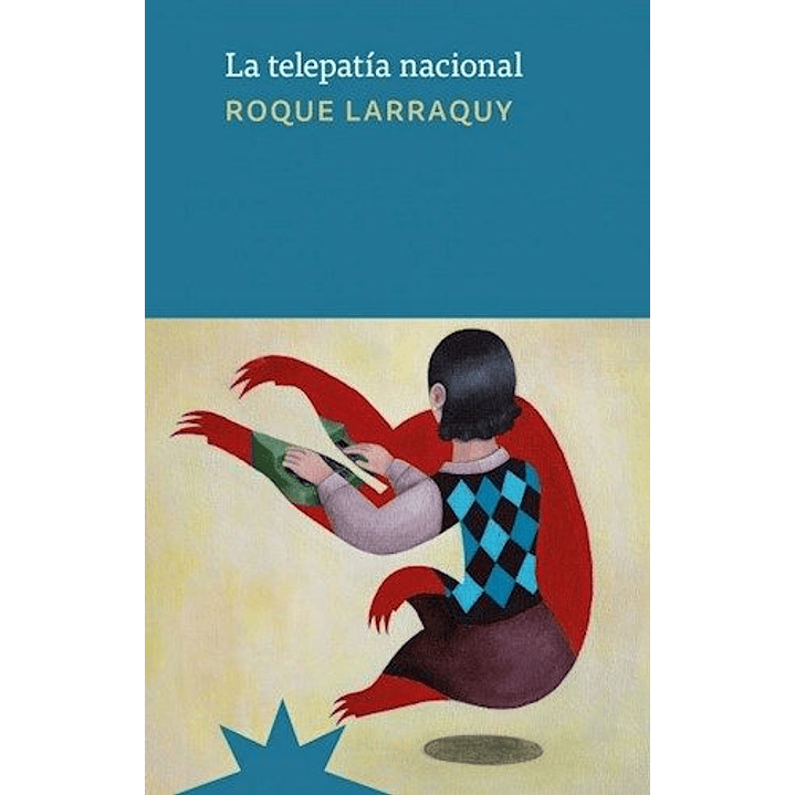 La Telepatia Nacional - Larraquy, Roque 1